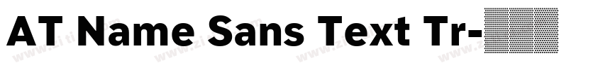 AT Name Sans Text Tr字体转换